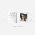Custom Photo Mug - Wife