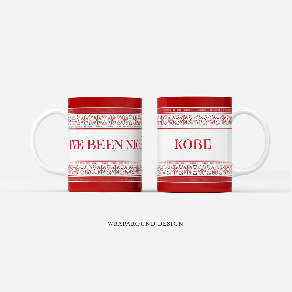 Custom Mug - I've Been Nice