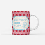 Custom Mug - World's Best Sister